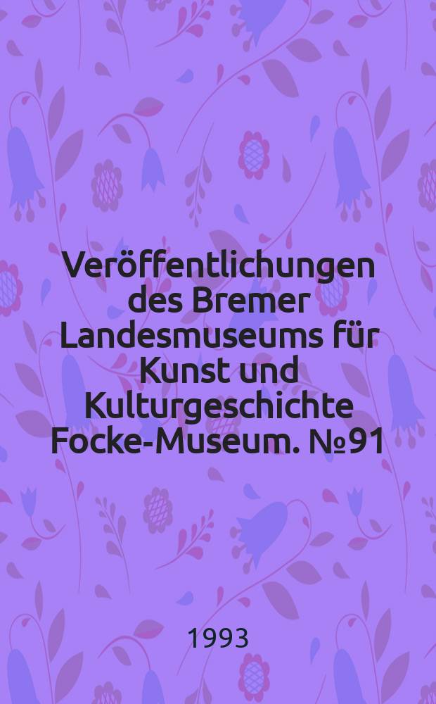 Veröffentlichungen des Bremer Landesmuseums für Kunst und Kulturgeschichte Focke-Museum. №91 : Licht und Schatten. Bernhard...