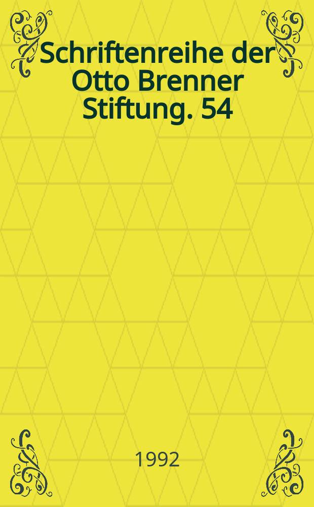 Schriftenreihe der Otto Brenner Stiftung. 54 : Arbeitsentgett im Spannungsfeld betrieblicher...