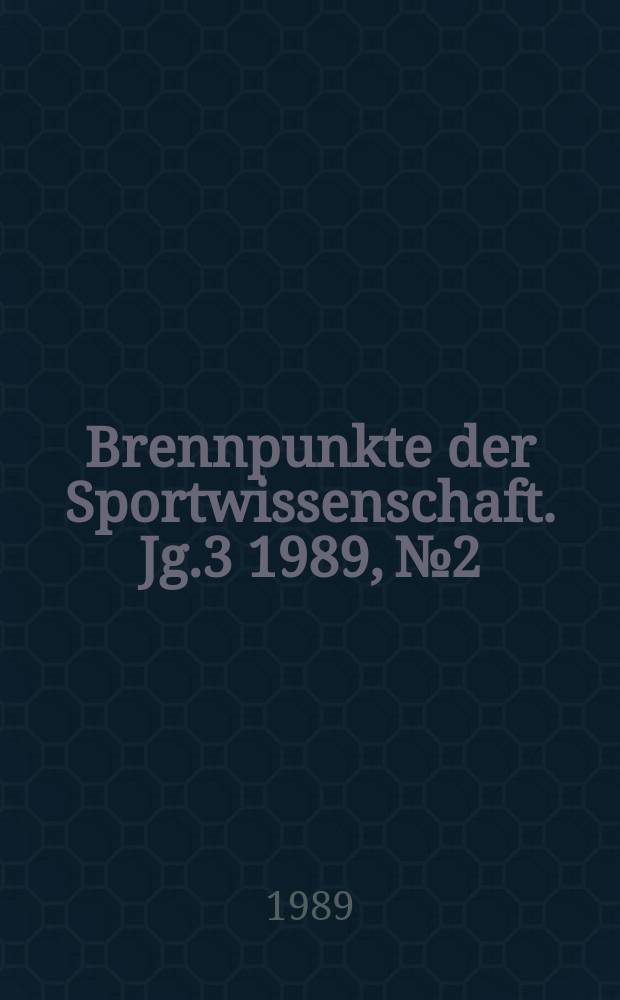 Brennpunkte der Sportwissenschaft. Jg.3 1989, №2 : Regeneration im Sport