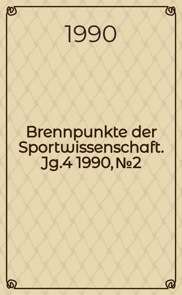 Brennpunkte der Sportwissenschaft. Jg.4 1990, №2 : Frauen und Sport