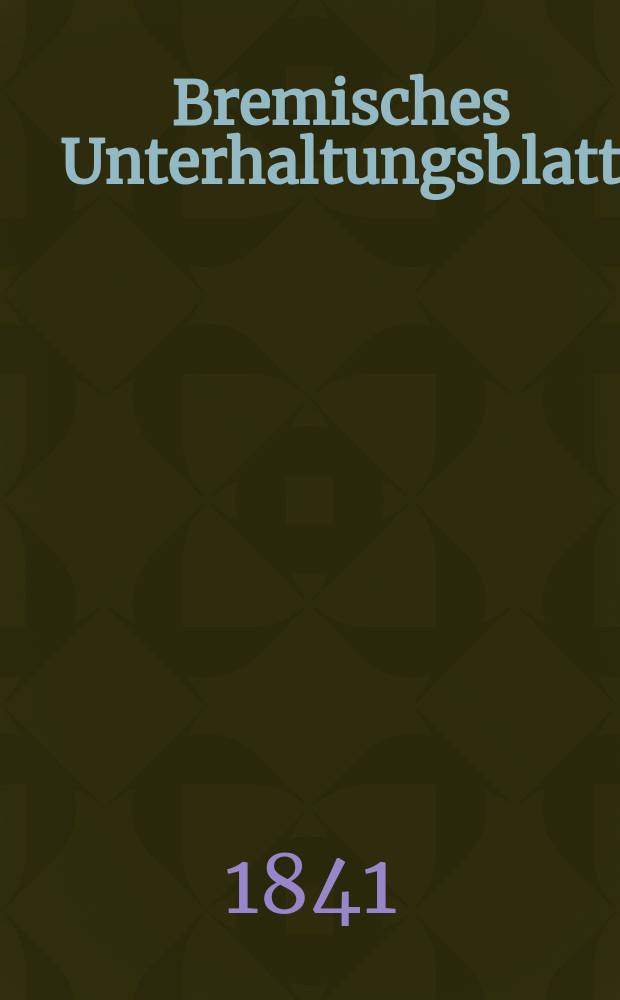 Bremisches Unterhaltungsblatt : Fin Volksblatt