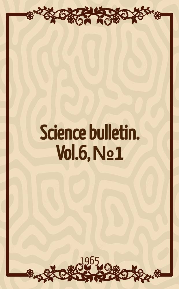 Science bulletin. Vol.6, №1 : Tenebrionidae beetles of the Nevada Test Site