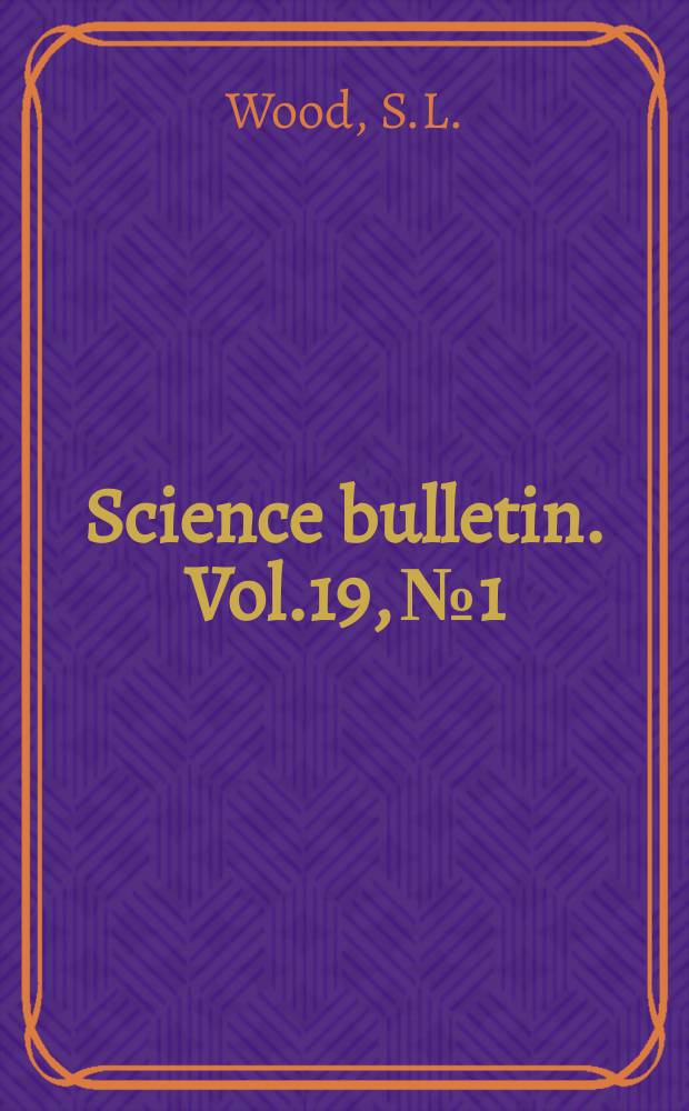 Science bulletin. Vol.19, №1 : New species of American bark...