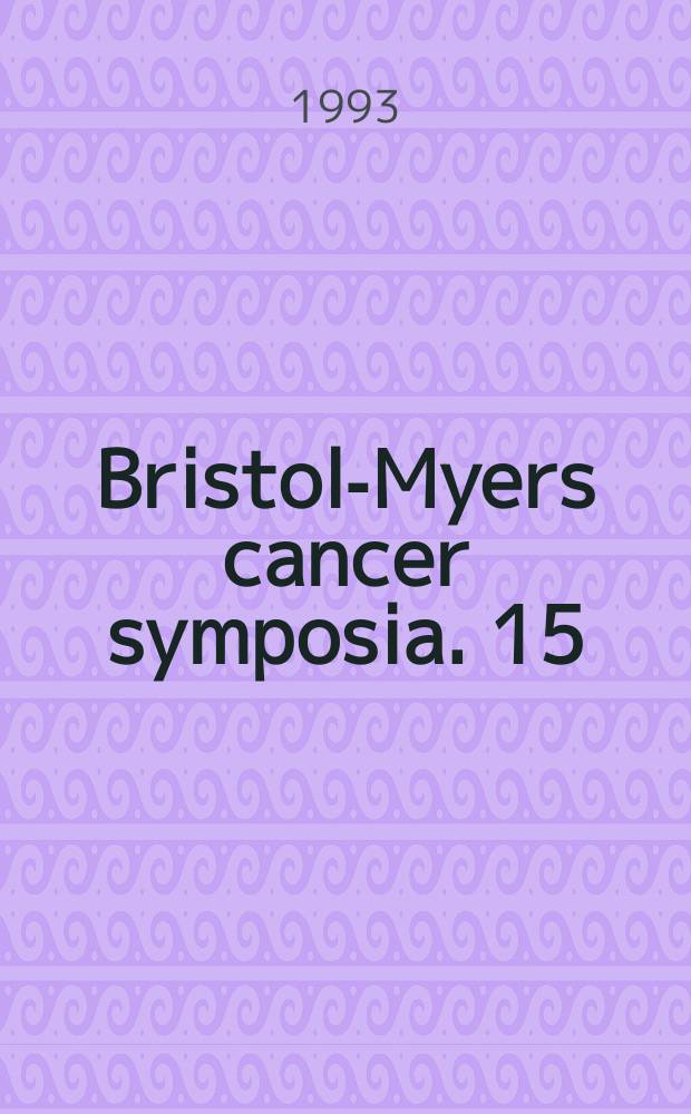 Bristol-Myers cancer symposia. 15 : Application of basic science to hematopoiesis and treatment disease