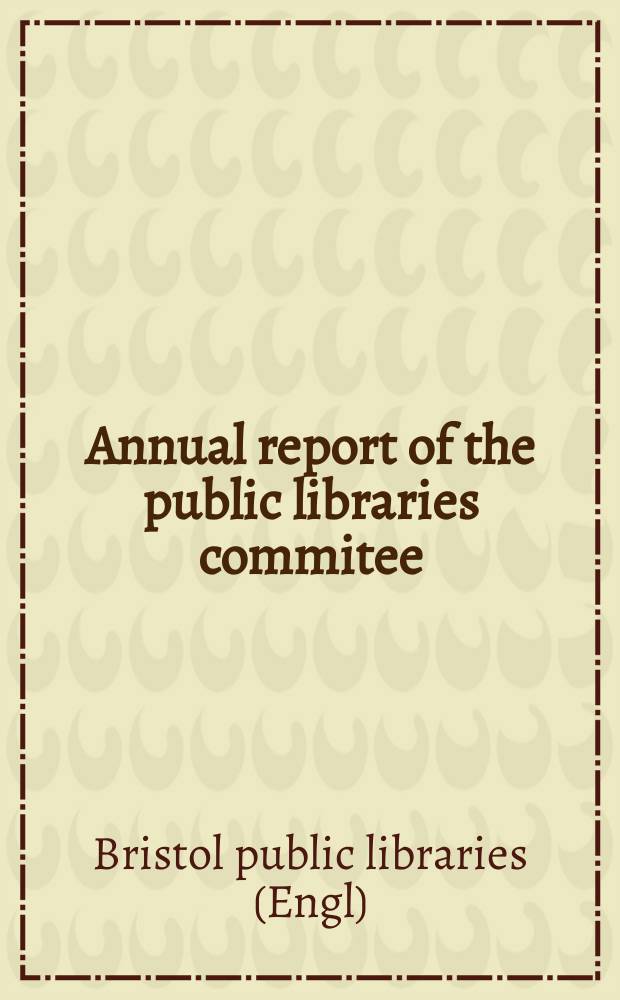 Annual report of the public libraries commitee