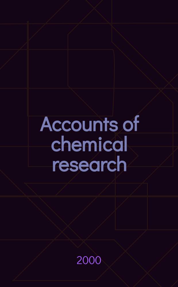 Accounts of chemical research : Publ. monthly by the Amer. chemical soc. Vol.33, №3