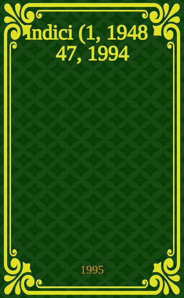 Indici (1, 1948 - 47, 1994)