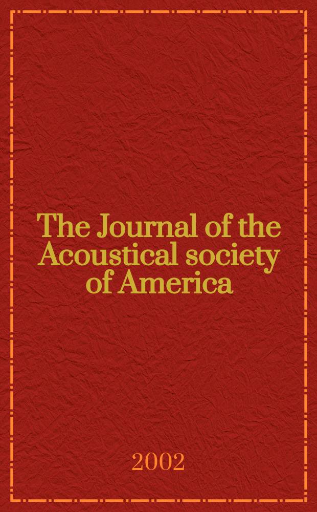 The Journal of the Acoustical society of America : Publ. quarterly by the Acoustical soc. of America. Vol.111, №5.Pt.1