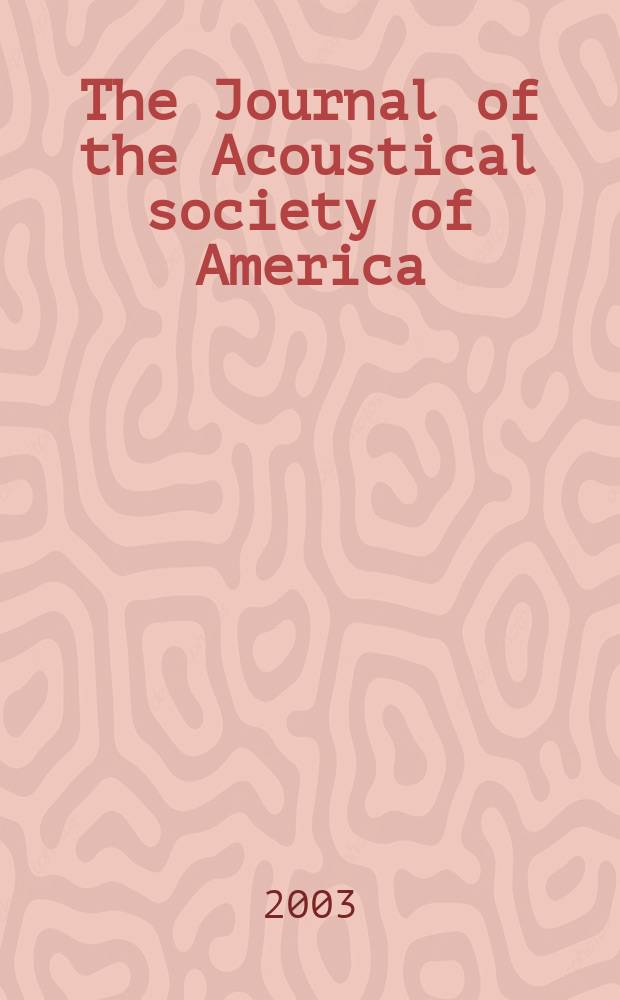 The Journal of the Acoustical society of America : Publ. quarterly by the Acoustical soc. of America. Vol.114, №4.Pt.2