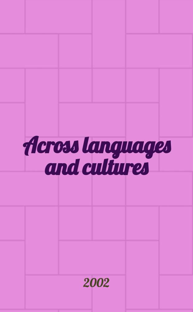 Across languages and cultures : A multidisciplinary j. for transl. a. interpr. studies. Vol.3, Iss.1 : Translation and cognition