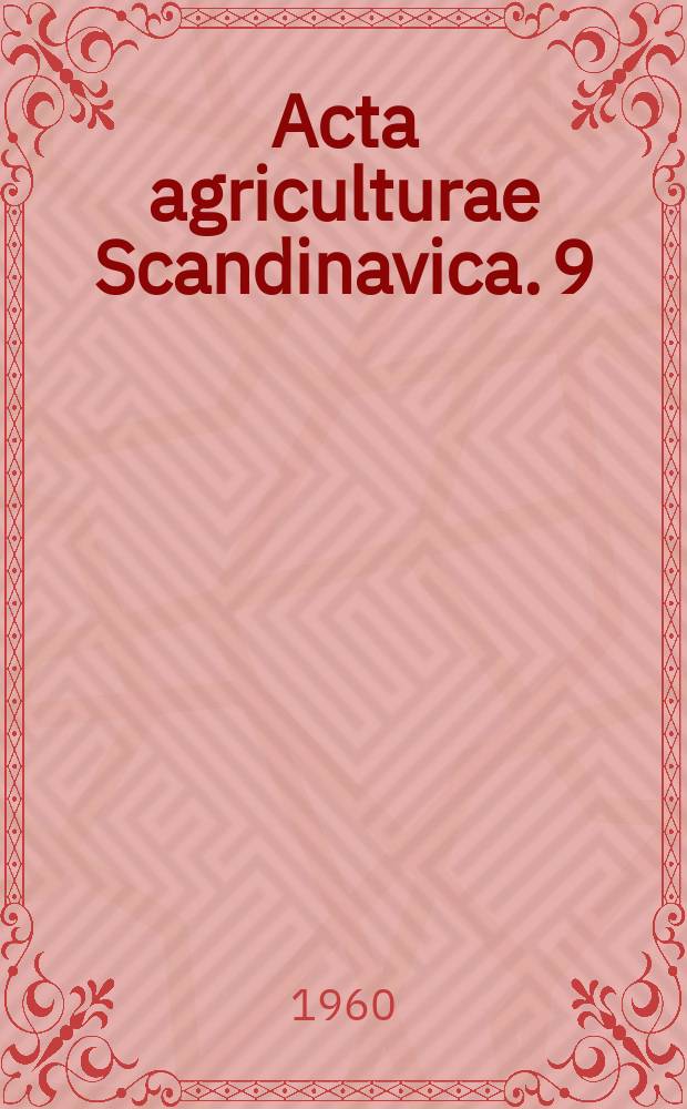Acta agriculturae Scandinavica. 9 : Investigations of the technique of soil steaming