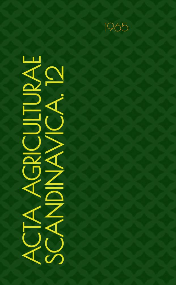 Acta agriculturae Scandinavica. 12 : Scandinavian plant breeding
