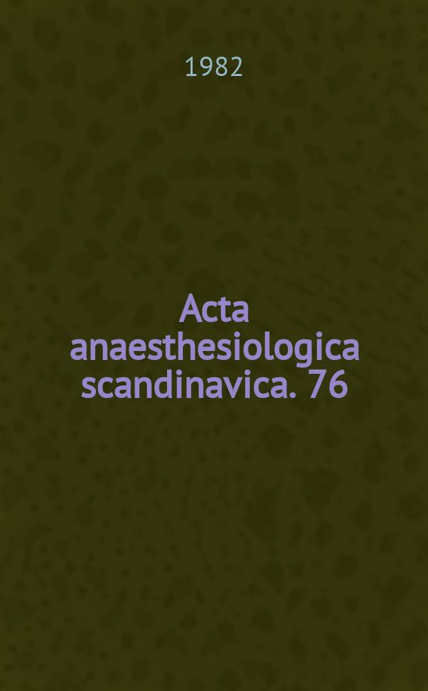 Acta anaesthesiologica scandinavica. 76 : Adrenergic β-blockade and anaesthesia