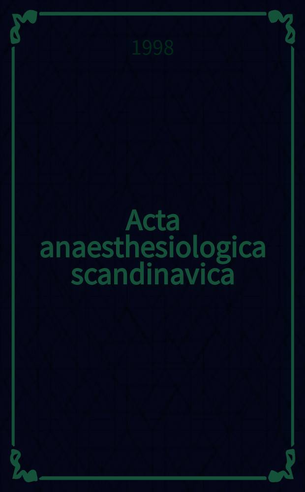 Acta anaesthesiologica scandinavica : Vienna international anaesthesiology & intensive care congress (3; 1998). Proceedings ...