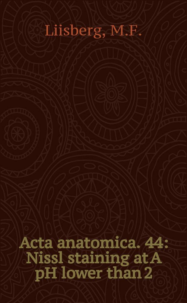 Acta anatomica. 44 : Nissl staining at A pH lower than 2