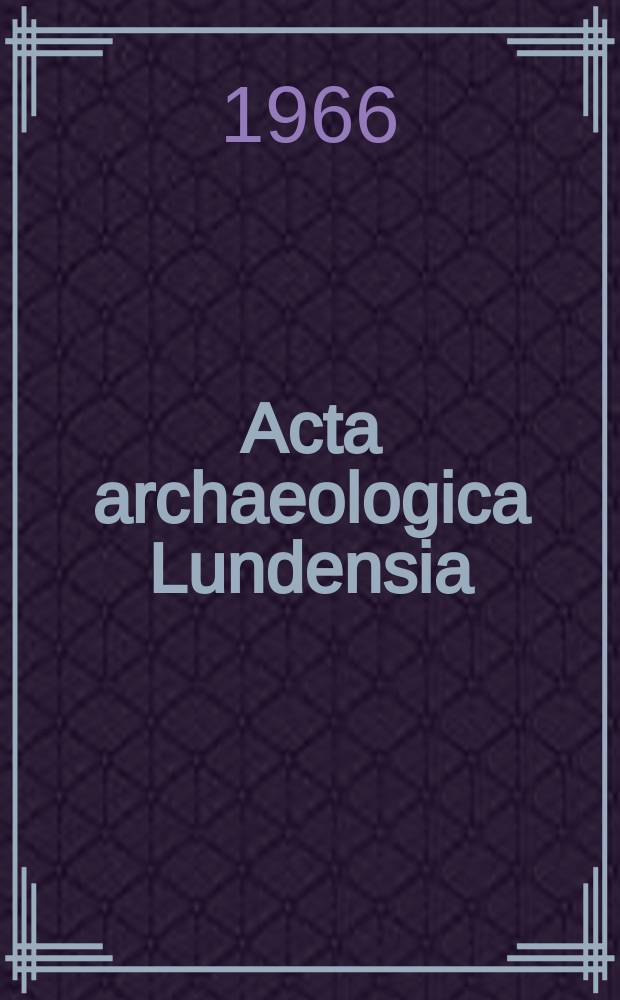 Acta archaeologica Lundensia : Papers of the Lunds univ., Historiska museum. №4 : Nordiska mynt f&ouml;re &aring;r 1000