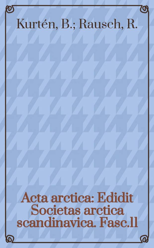 Acta arctica : Edidit Societas arctica scandinavica. Fasc.11 : Biometric comparisons between North American and European mammals