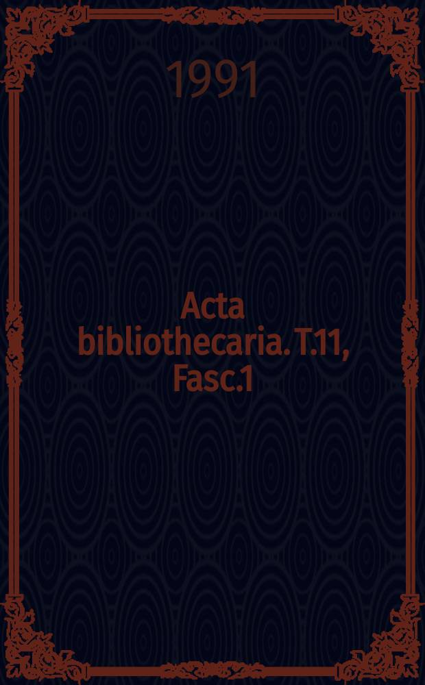Acta bibliothecaria. T.11, Fasc.1 : R&eacute;gi magyar nyomtatv&aacute;nyok 1700-ig.