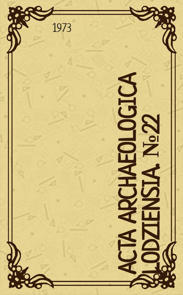 Acta archaeologica lodziensia. №22 : Z badań nad wczecnośredniowieczną ceramiką ...