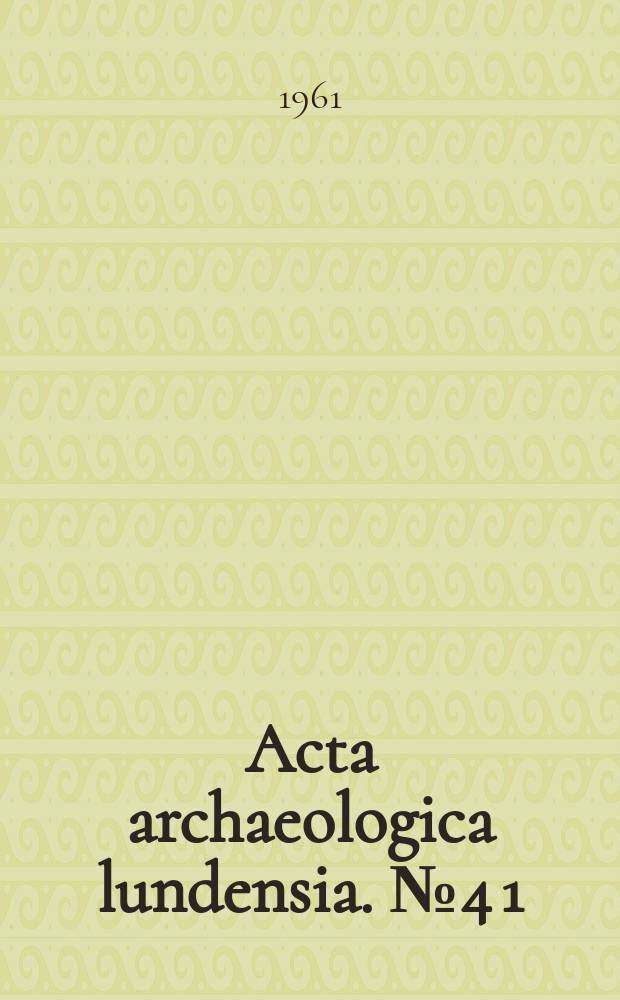 Acta archaeologica lundensia. №4[1] : Untersuchungen zur jüngeren Eisenzeit in Schonen