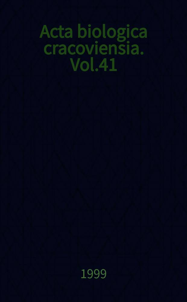 Acta biologica cracoviensia. Vol.41