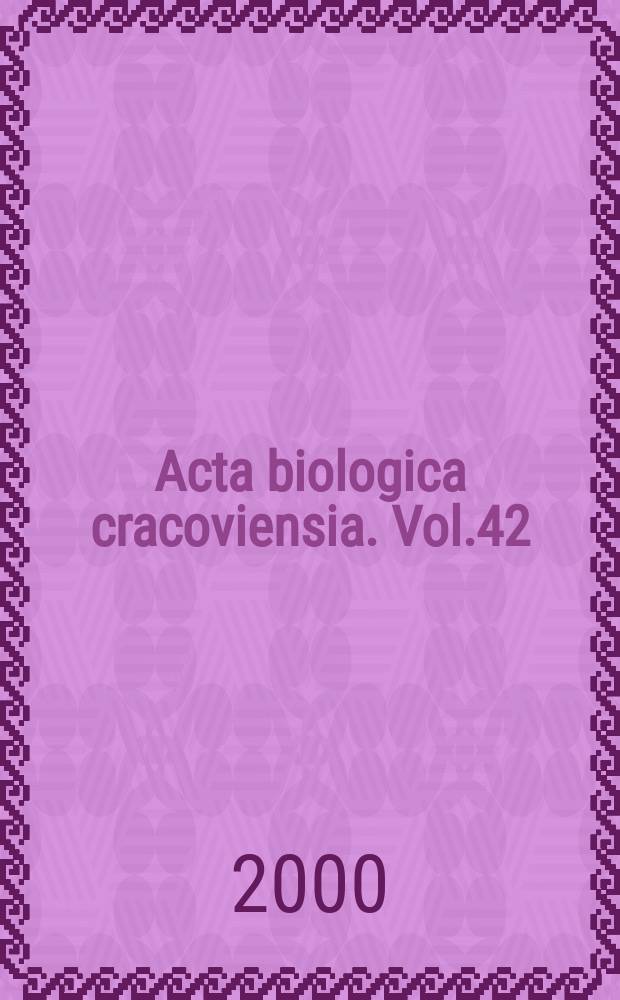Acta biologica cracoviensia. Vol.42/1