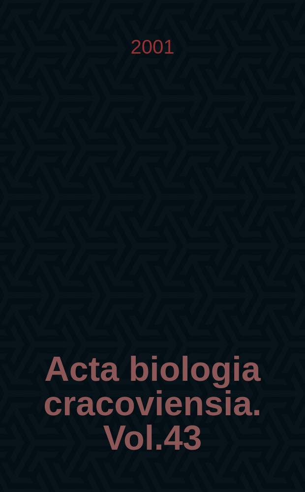 Acta biologia cracoviensia. Vol.43