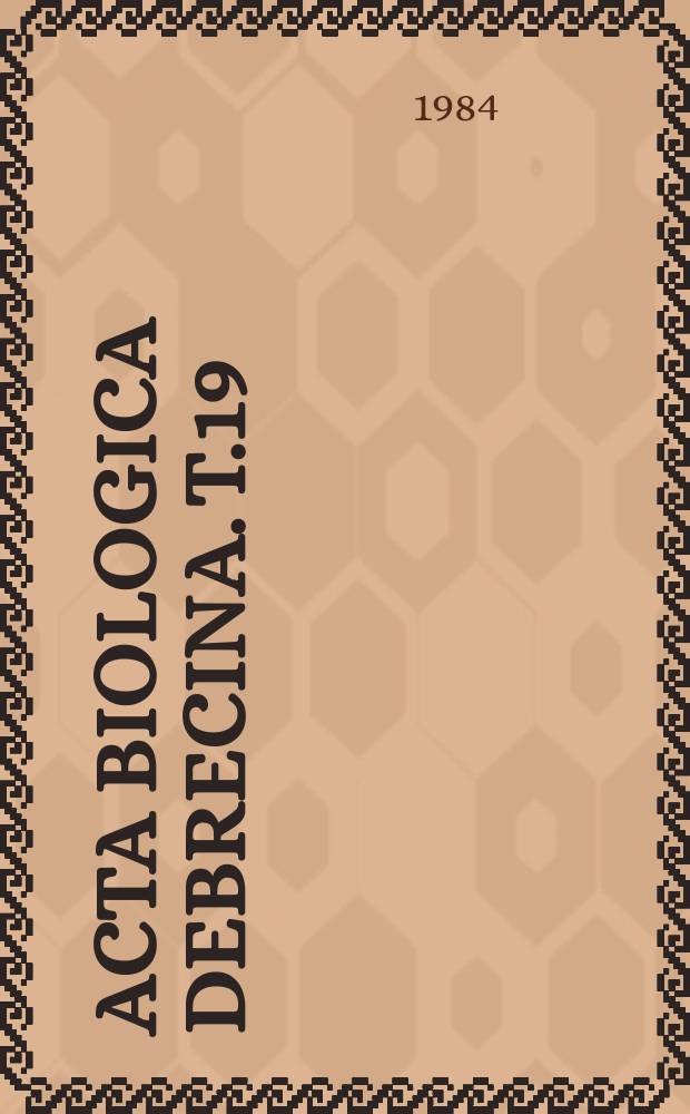 Acta biologica Debrecina. T.19 : 1983/84