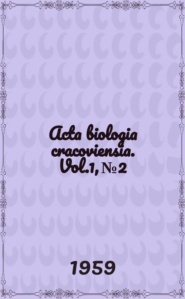 Acta biologia cracoviensia. Vol.1, №2 : 1958