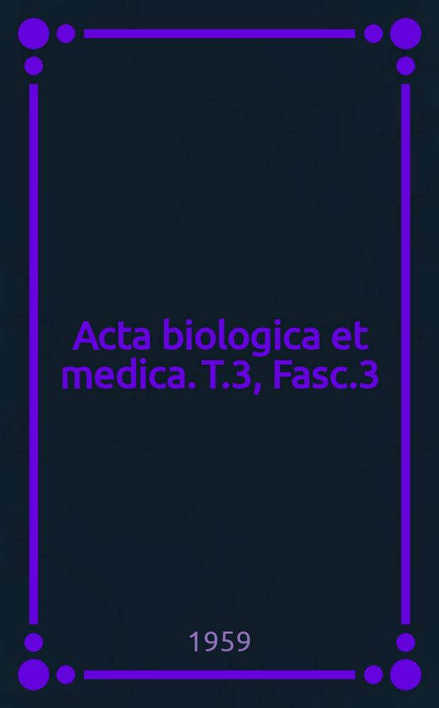Acta biologica et medica. T.3, Fasc.3 : Normy i zakres wahań poziomu żelaza w surowicy krwi człowieka