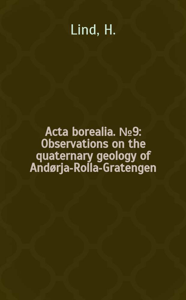 Acta borealia. №9 : Observations on the quaternary geology of And&oslash;rja-Rolla-Gratengen