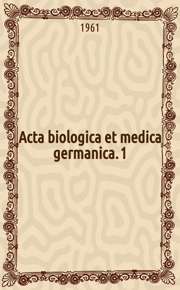 Acta biologica et medica germanica. 1 : Pharmakologie des Zentralnervensystems Herzstoffwechsel und herzwirksame Glykoside