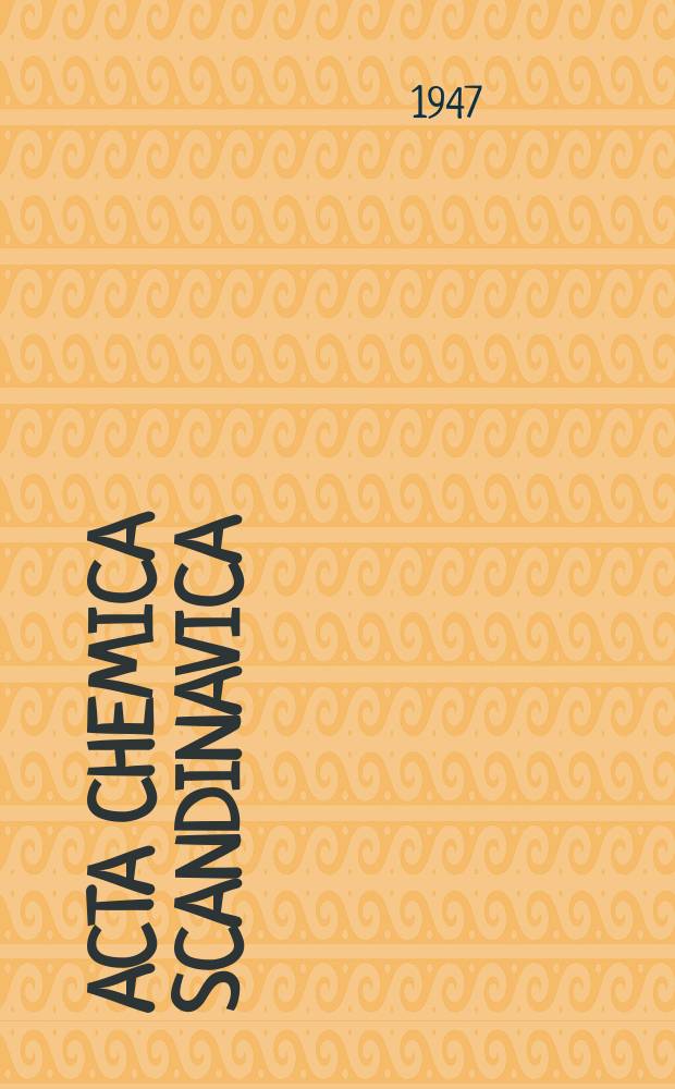 Acta chemica Scandinavica : Publ. by chemical societies in Denmark, Finland, Norway and Sweden
