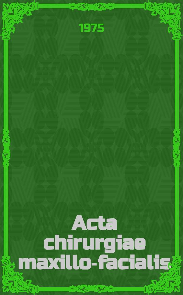 Acta chirurgiae maxillo-facialis : Organ der Intern. Ges. für Kiefer-Gesichts-Chirurgie. Bd.1 : Ergebnisse der I. Weltkongresses der Internationalen Gesellschaft für Kiefer-Gesichts-Chirurgie
