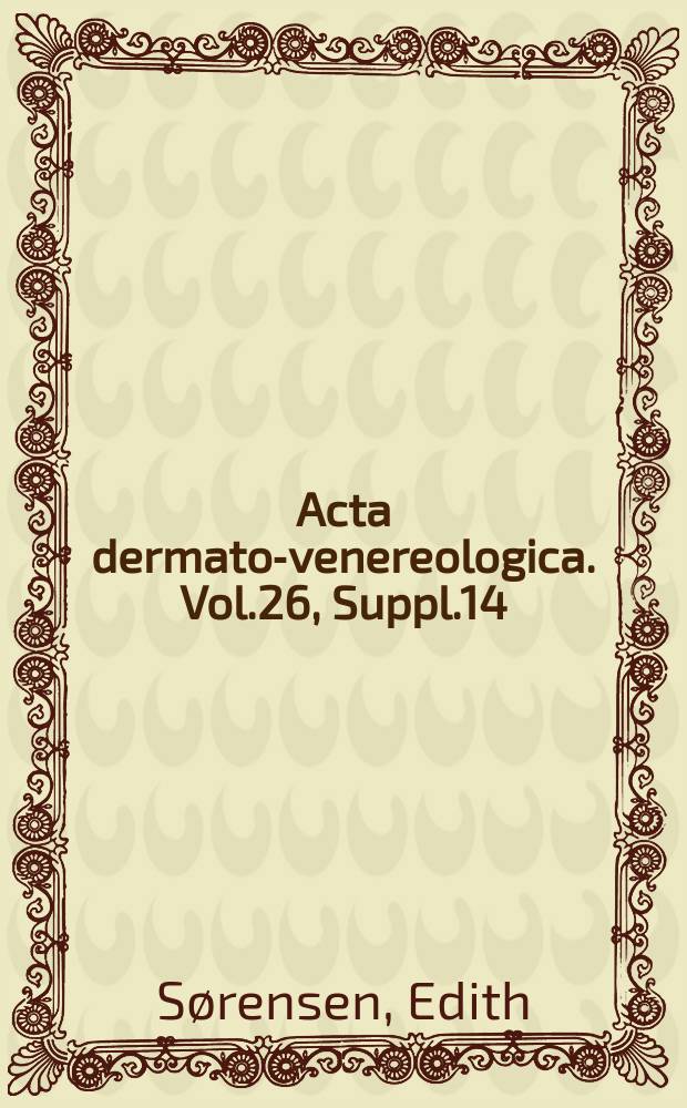 Acta dermato-venereologica. Vol.26, Suppl.14 : Studies on aearus seabiei and seabi[...]