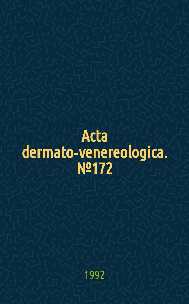 Acta dermato-venereologica. №172 : Nordic dithranol symposium (1991; Uppsala)