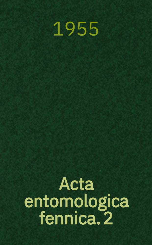 Acta entomologica fennica. 2 : Zur Biologie und forstlichen Bedeutung der Fichtenböcke (Tetropium Kirby) in Finnland