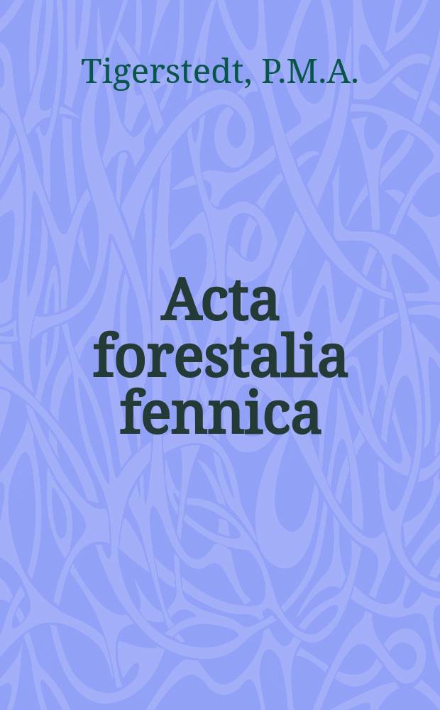 Acta forestalia fennica : Arbeiten den Forstwissenschaftlichen Gesellschaft in Finnland. Vol.99 : Progeny tests in a Pinus silvestris (L.) seed orchard in Finland