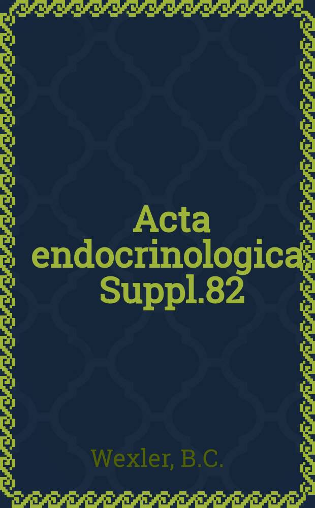 Acta endocrinologica. Suppl.82 : Changes in the adrenal glands and other organs of intact and hypophysectomized rats following ACTH and adrenal steroids