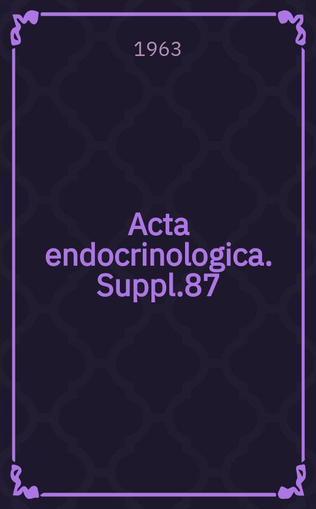 Acta endocrinologica. Suppl.87 : A comparative study of the anabolic and androgenic effects of various steroids