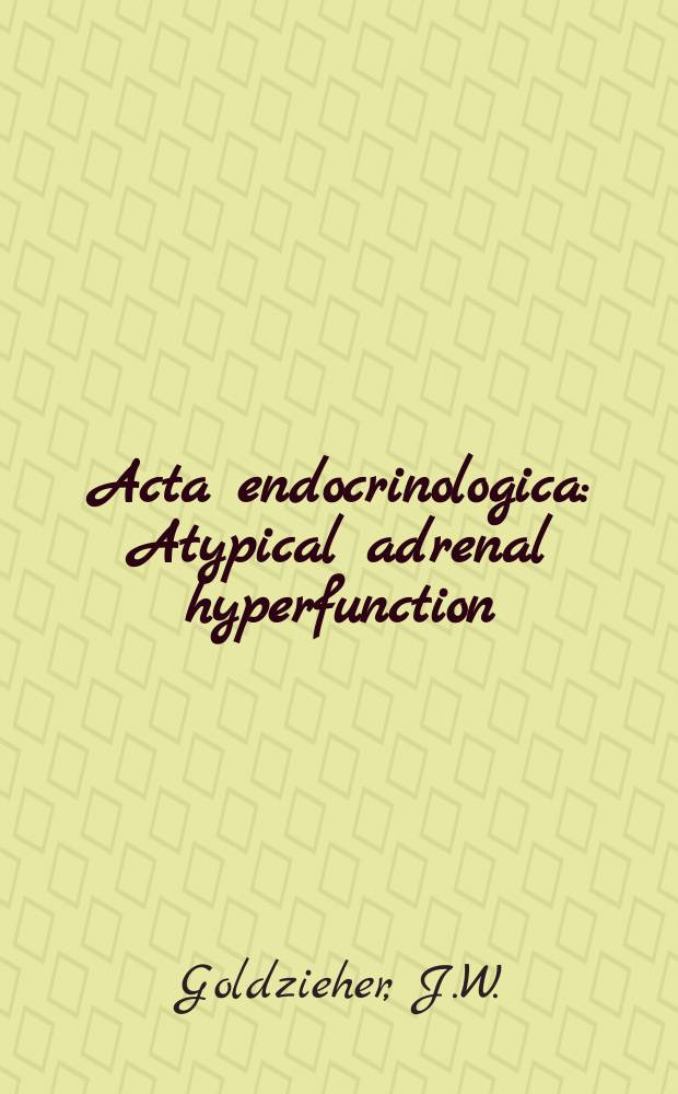 Acta endocrinologica : Atypical adrenal hyperfunction: in vivo studies and vitro incubations of adrenal tissue with 4¹⁴ C-progesterone