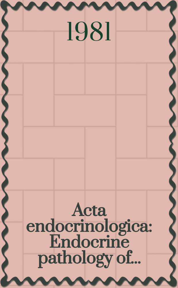 Acta endocrinologica : Endocrine pathology of ...