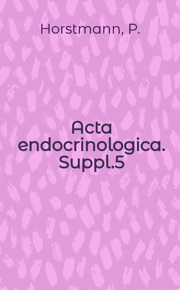 Acta endocrinologica. Suppl.5 : Dwarfism