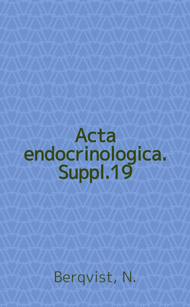 Acta endocrinologica. Suppl.19 : The gonadal function in female diabetics