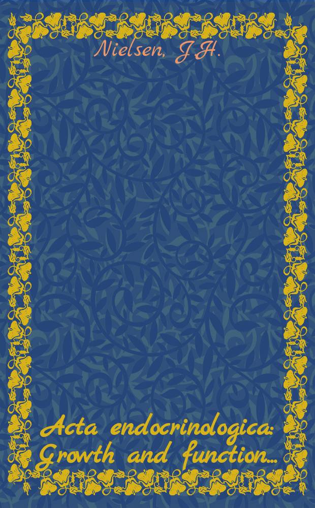 Acta endocrinologica : Growth and function ...