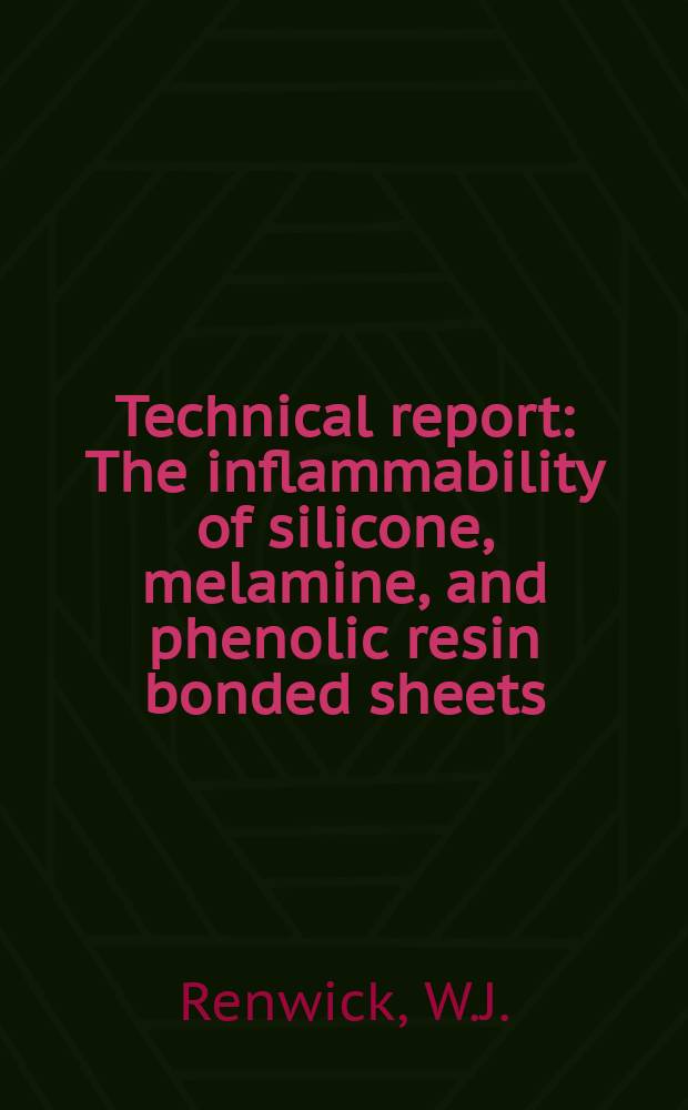 Technical report : The inflammability of silicone, melamine, and phenolic resin bonded sheets