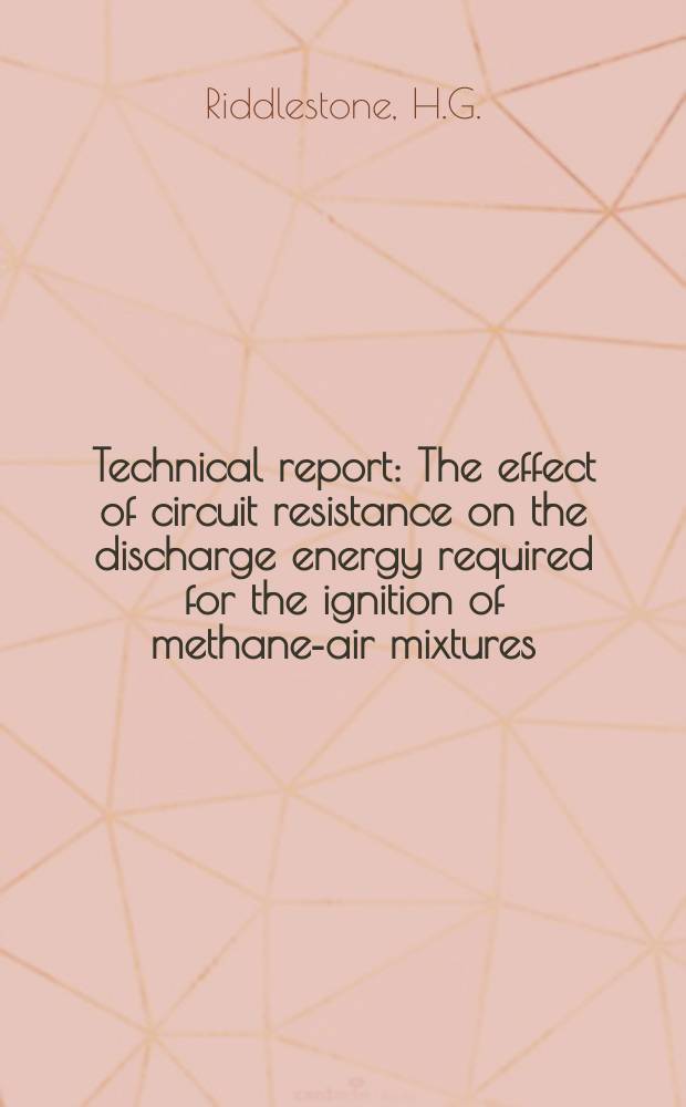 Technical report : The effect of circuit resistance on the discharge energy required for the ignition of methane-air mixtures