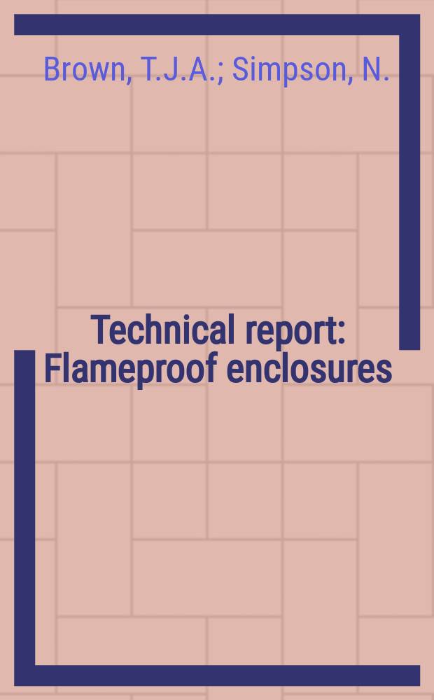 Technical report : Flameproof enclosures: effect of internal pressure on the flange gap width at the time of ignition of an external mixture