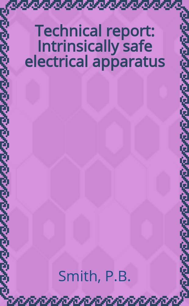 Technical report : Intrinsically safe electrical apparatus