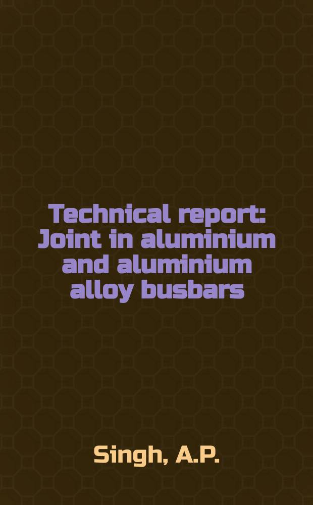 Technical report : Joint in aluminium and aluminium alloy busbars